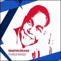 Martin Speake - Charlie Parker lyrics