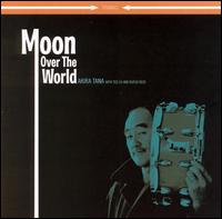 Akira Tana - Moon Over the World lyrics