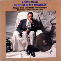 Lewis Nash - Rhythm Is My Business lyrics