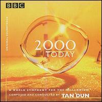 Tan Dun - 2000 Today lyrics