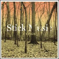 Clogs - Stick Music lyrics