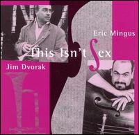 Jim Dvorak - This Isn't Sex lyrics