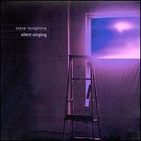 Steve Tavaglione - Silent Singing lyrics