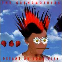 Grandmothers - Dreams on Long Play lyrics