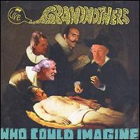 Grandmothers - Who Could Imagine? lyrics