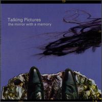Talking Pictures - Mirror With a Memory lyrics