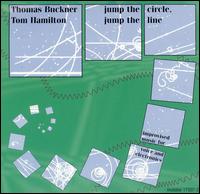 Thomas Buckner - Jump the Circle, Jump the Line [live] lyrics