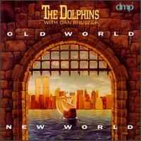 The Dolphins - Old World New World lyrics
