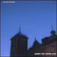 Shady Zane - Under the Shady Tree lyrics