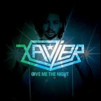 Xavier - Give Me the Night [CD #1] lyrics