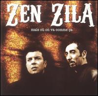 Zen Zila - Mais Ou on Va Comme Ca lyrics