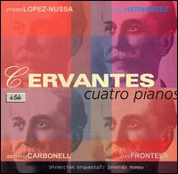 Cervantes - Cuatro Pianos lyrics