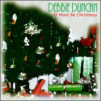 Debbie Duncan - It Must Be Christmas lyrics