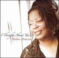 Debbie Duncan - I Thought About You lyrics