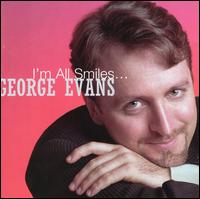 George Evans [Vocals] - I'm All Smiles lyrics
