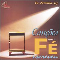 Padre Zezinho - Canes Que a F Escreveu lyrics