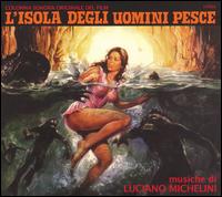 Luciano Michelini - Isola degli uomini pesce [OST] lyrics