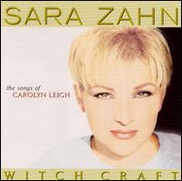 Sara Zahn - Witch Craft: The Songs of Carolyn Leigh lyrics