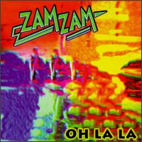 Zam Zam - Oh la La lyrics