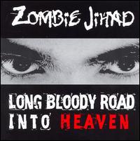 Zombie Jihad - Long Bloody Road Into Heaven lyrics