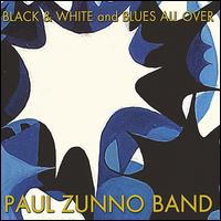 Paul Zunno - Black & White and Blues All Over lyrics