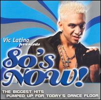 Vic Latino - The 80's Now lyrics