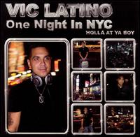 Vic Latino - One Night in NYC: Holla at Ya Boy lyrics