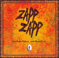 Zapp Zapp - You Better Believe lyrics
