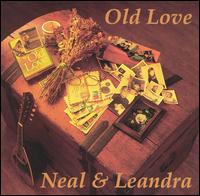 Neal & Leandra - Old Love lyrics