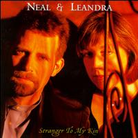 Neal & Leandra - Stranger to My Kin lyrics