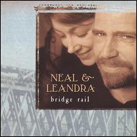 Neal & Leandra - Bridge Rail lyrics