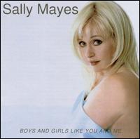Sally Mayes - Boys and Girls Like You and Me lyrics