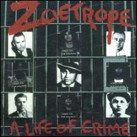 Zoetrope - Life of Crime lyrics