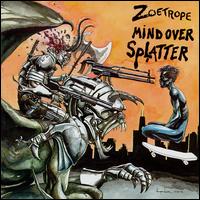 Zoetrope - Mind over Splatter lyrics