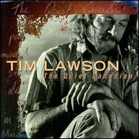 Tim Lawson - The Quiet Canadian lyrics