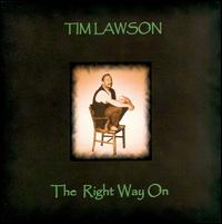 Tim Lawson - The Right Way On lyrics