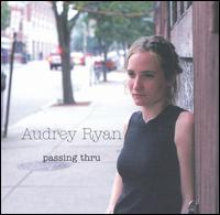 Audrey Ryan - Passing Thru lyrics