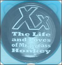 XX - The Life and Loves of Mr.Jiveass Honkey lyrics