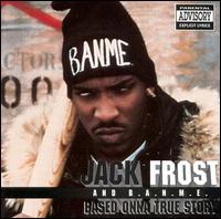 Jack Frost - Based Onna True Story lyrics