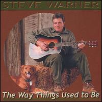 Steve Warner - The Way Things Used to Be lyrics