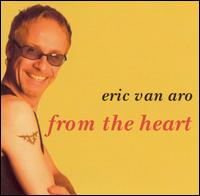 Eric Van Aro - From the Heart lyrics