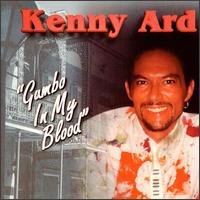Kenny Ard - Gumbo in My Blood lyrics