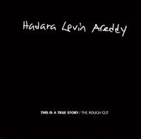 Hadara Levin Areddy - This Is a True Story/The Rough Cut lyrics