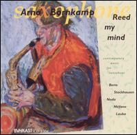 Arno Bornkamp - Reed My Mind: Contemporary Music for Saxophone lyrics