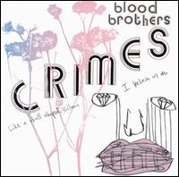 The Blood Brothers - Crimes lyrics