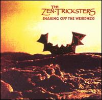 Zen Tricksters - Shaking Off the Weirdness lyrics