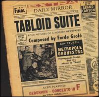 The Metropole Orchestra - Ferde Grof?'s Tabloid Suite lyrics