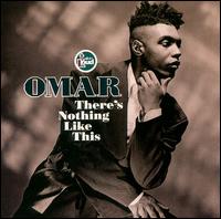 Omar - There's Nothing Like This lyrics