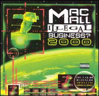 Mac Mall - Illegal Business? 2000 lyrics