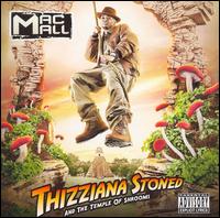 Mac Mall - Thizziana Stoned & Tha Temple of Shrooms lyrics